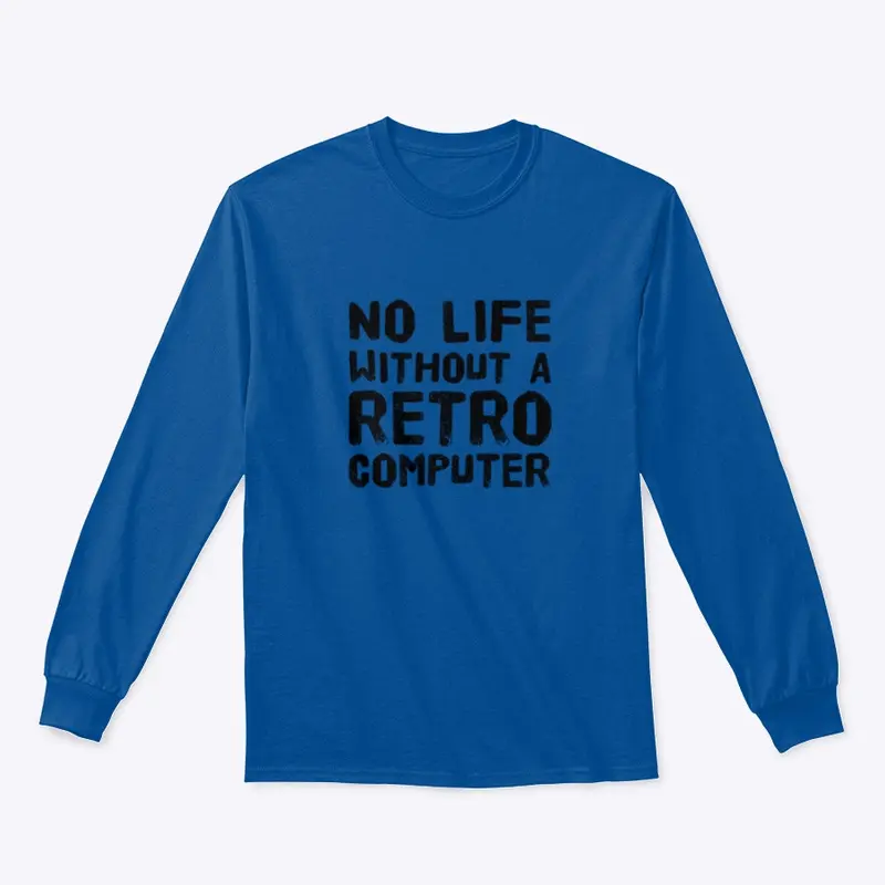 No Life Without A Retro Computer